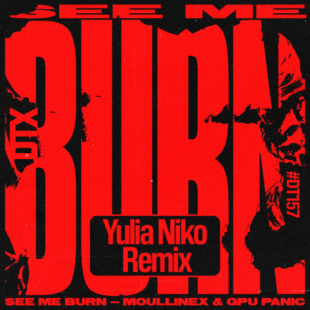 Yulia Niko remix See Me Burn de Moullinex et GPU Panic