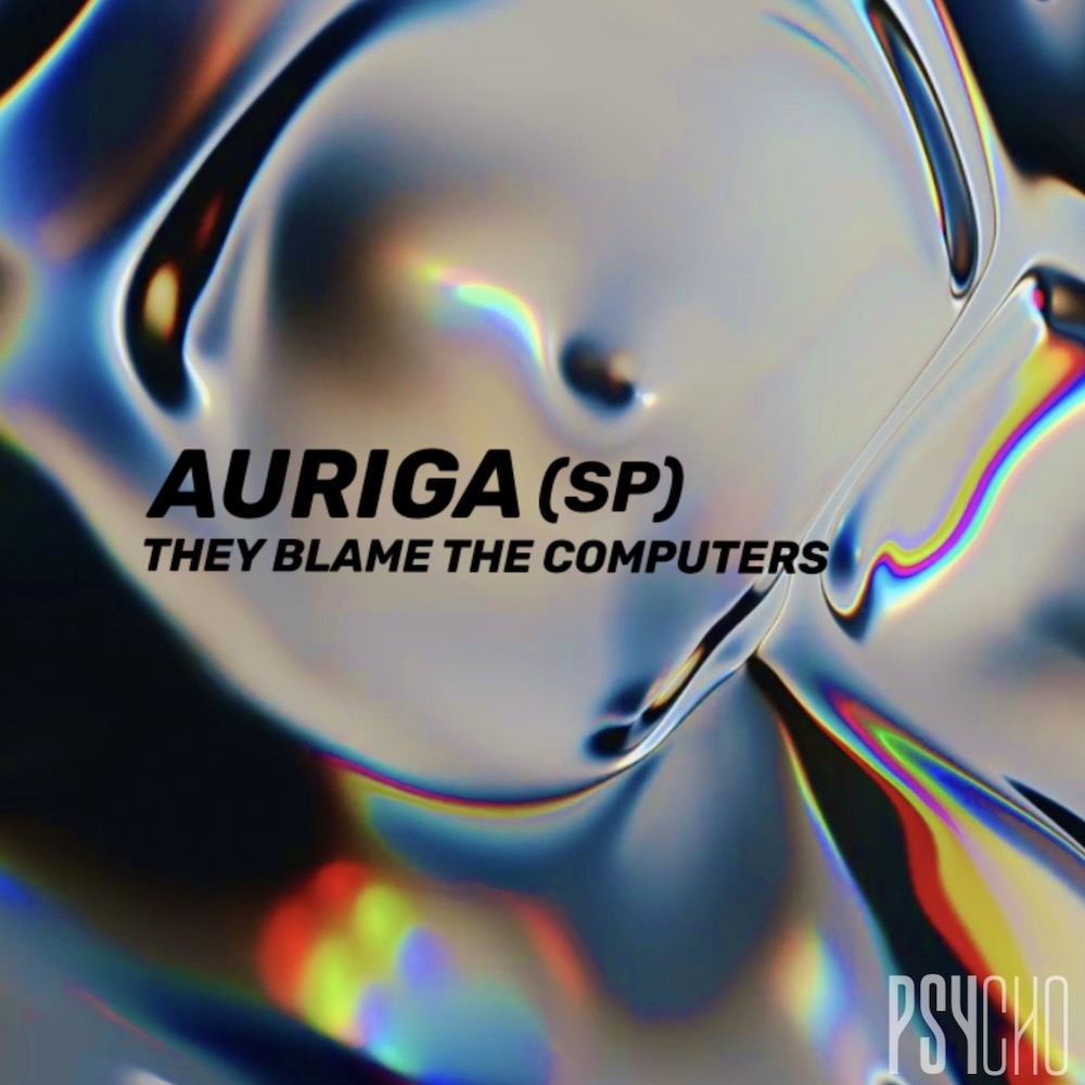 Auriga They Blame The Computers via Psycho